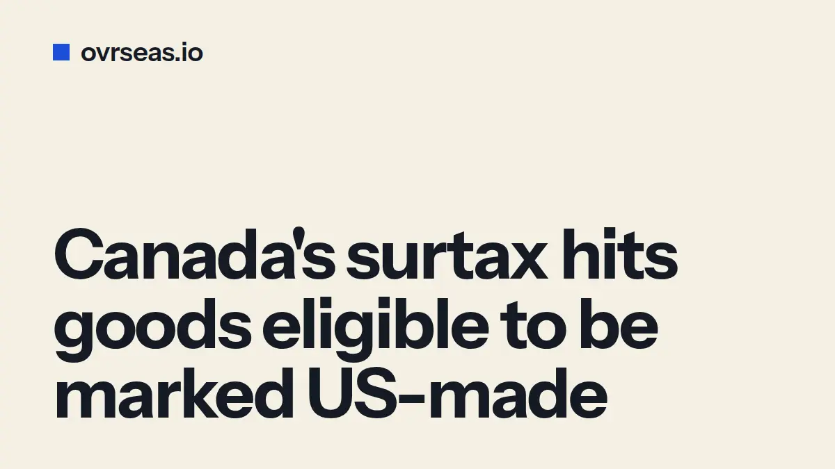 Canada's New Surtax on U.S. Goods: Which Origin Counts