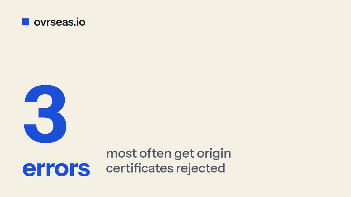 Why Your Certificate of Origin Got Rejected: 3 Common Errors