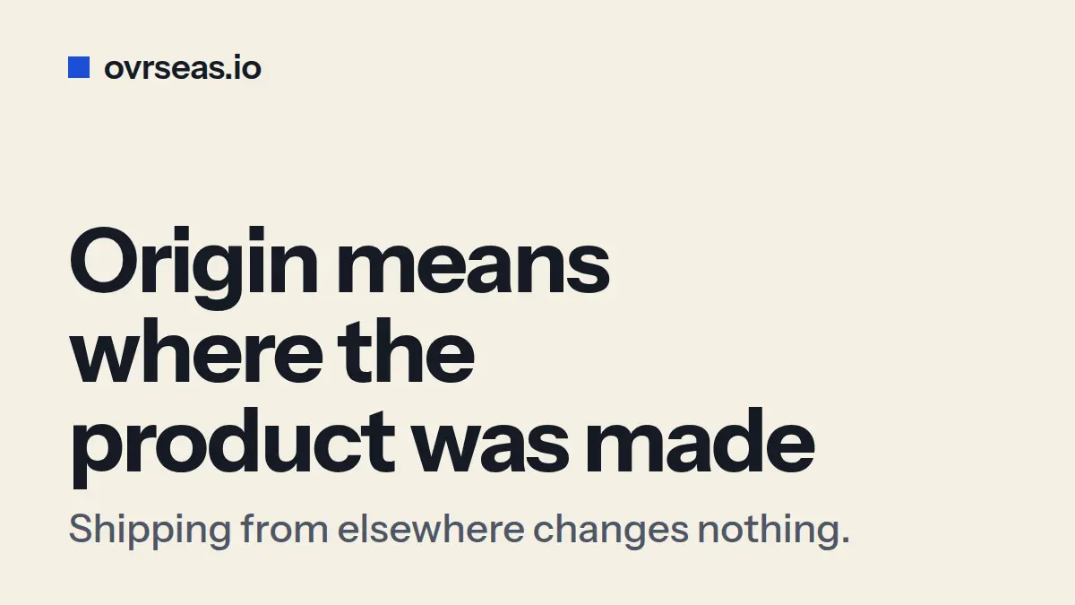 Country of Origin: Why 'Shipped From' Doesn't Mean 'Made In'