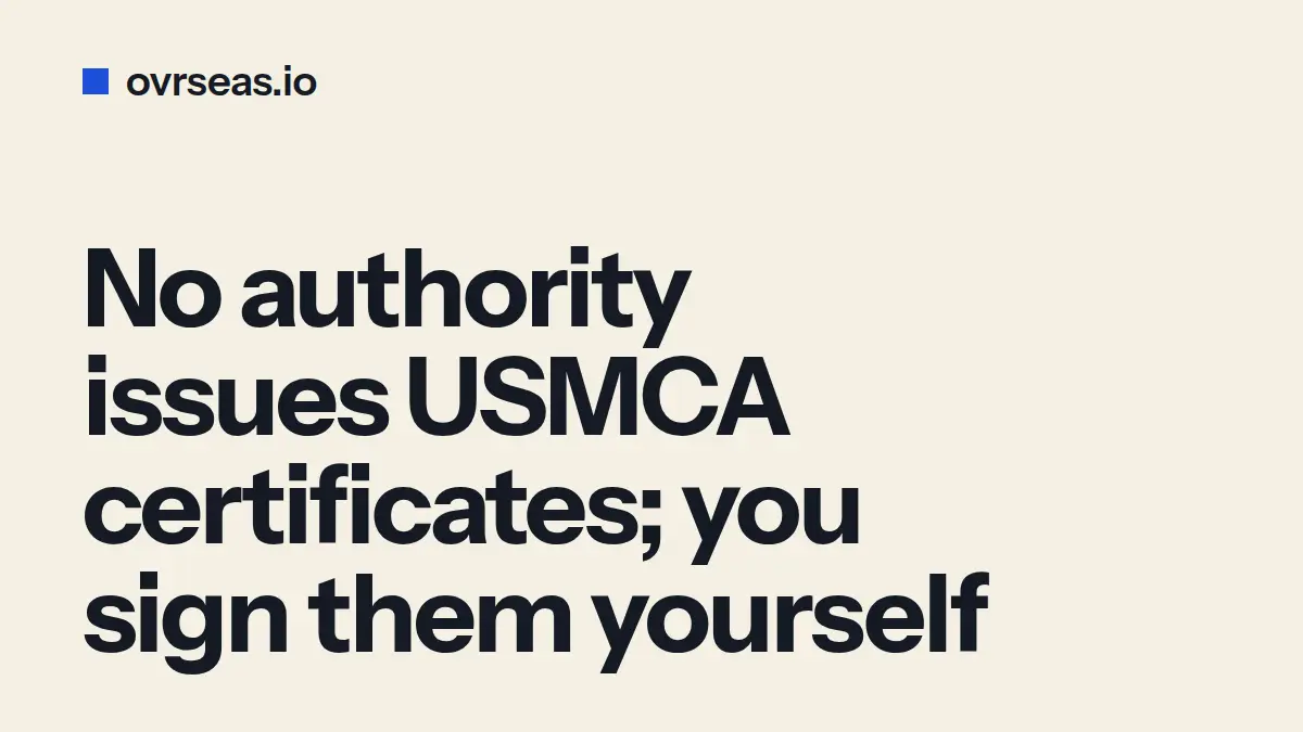 USMCA Certificate of Origin: Why Self-Certification Changes Everything